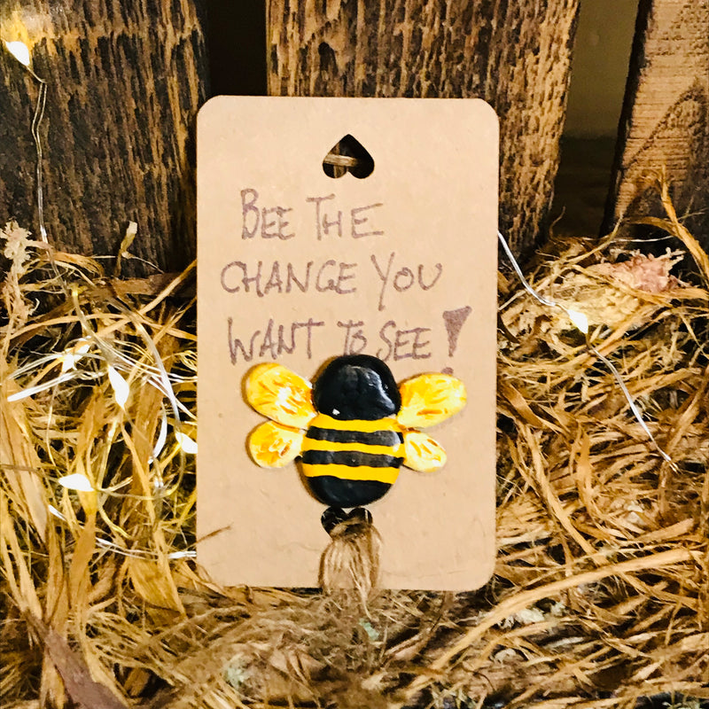 Bee The Change You Want To See Clay Pin Badge Gold